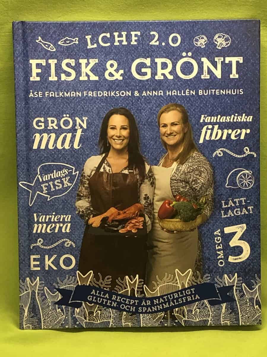 Falkman Fredrikson, Åse, Hallén Buitenhuis, Anna : LCHF 2.0 - fisk & grönt