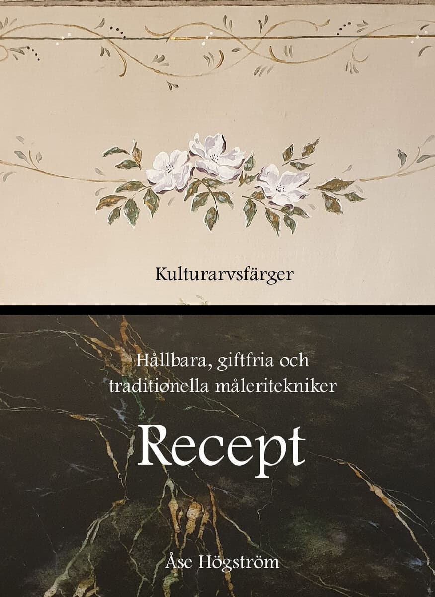 Åse Högström : Hållbara, giftfria och traditionella recept