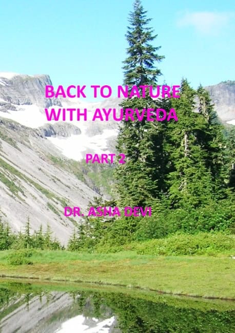 Asha Devi : Back to Nature with Ayurveda - part 2