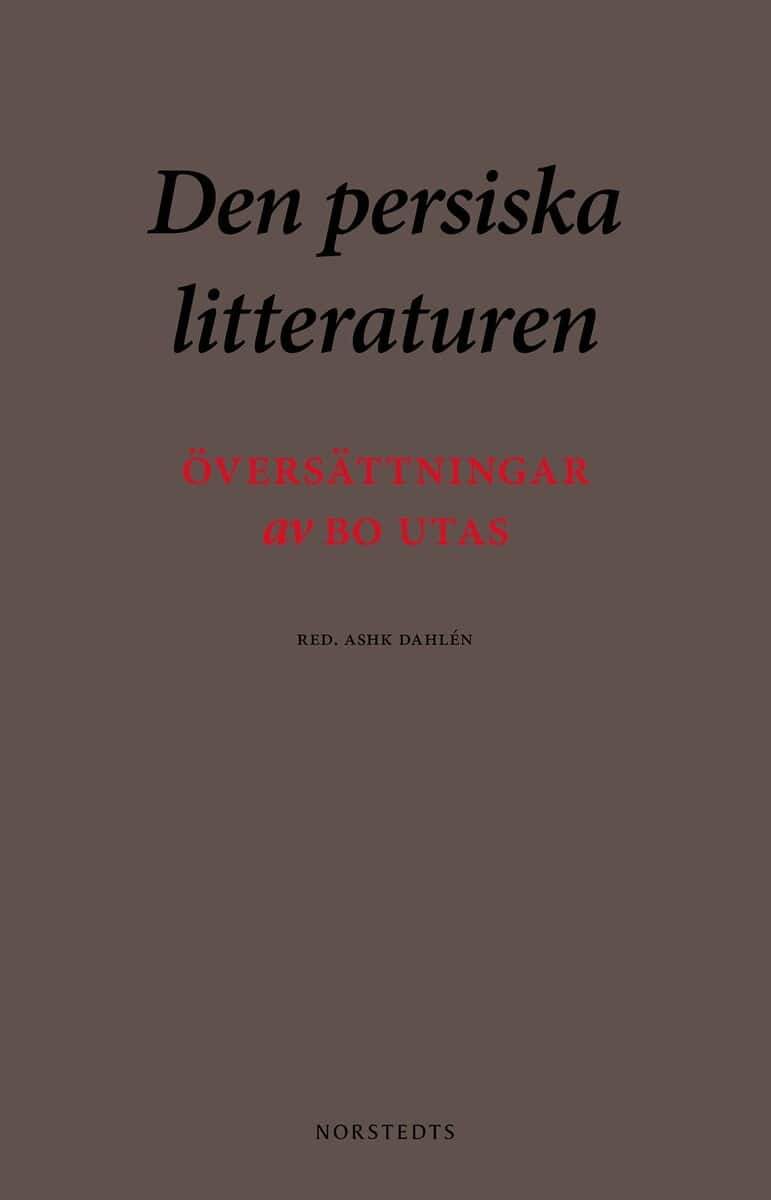 Ashk Dahlén : Den persiska litteraturen