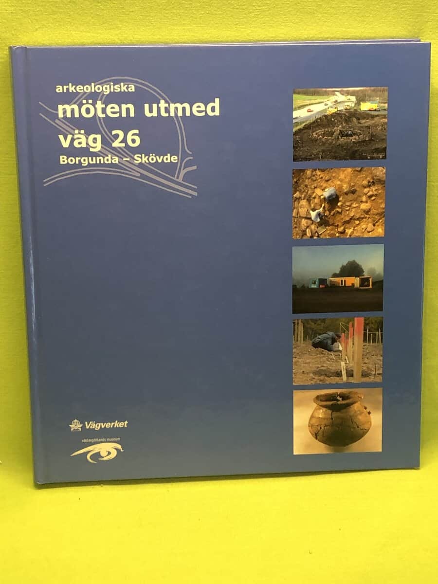 Ask, Christer ; Berglund, Anders : Arkeologiska möten utmed väg 26