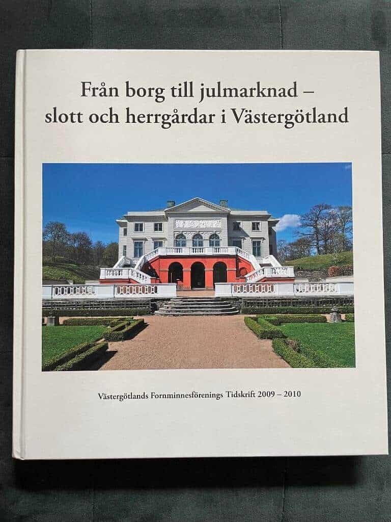 Ask, Christer ; Västergötlands fornminnesförening : Från borg till julmarknad - slott och herrgårdar i Västergötland