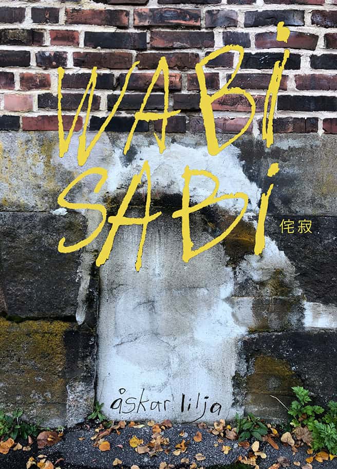 Åskar Lilja : Wabi-sabi