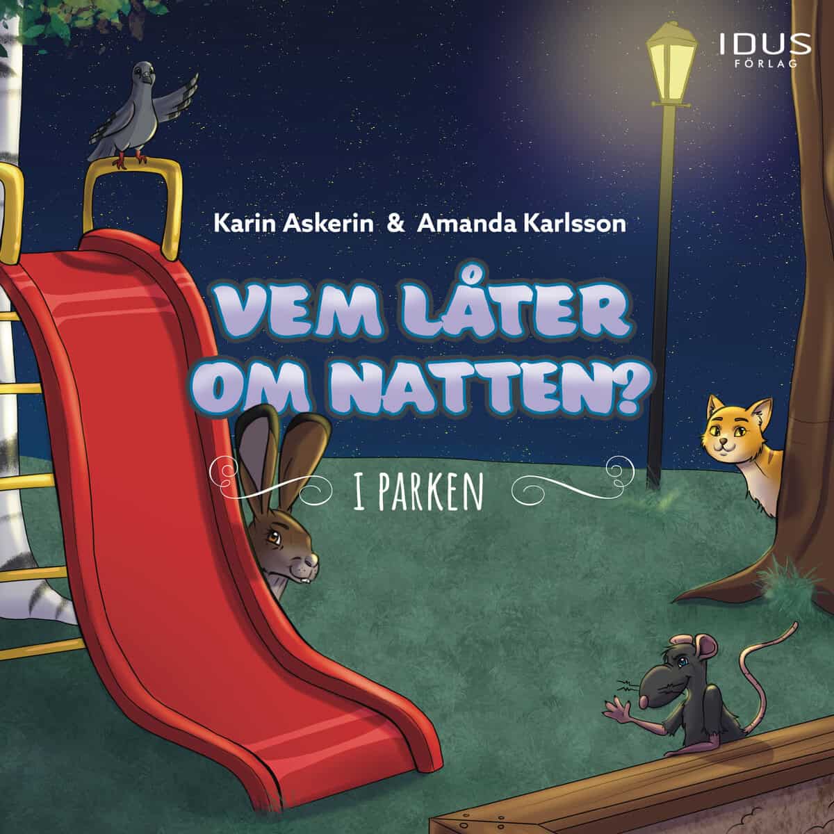 Askerin, Karin ; Karlsson, Amanda : Vem låter om natten? - i parken