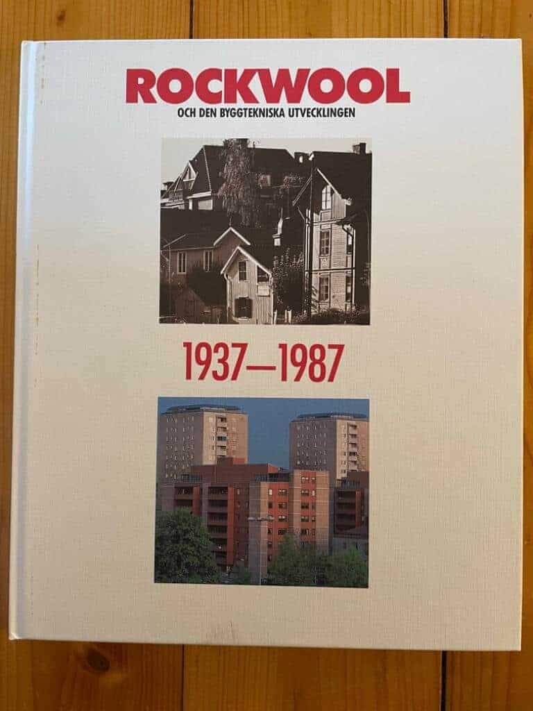 Askstam, Ralph (inledning) ; Grennhag, Bo (foto) ; Sjödén, Björn (foto) : Rockwool och den byggtekniska utvecklingen 1937-1987