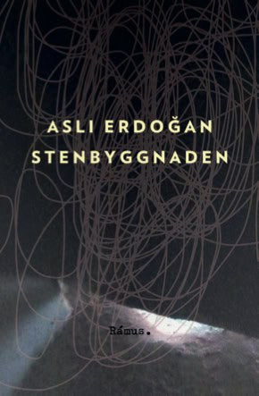 Asli Erdogan : Stenbyggnaden