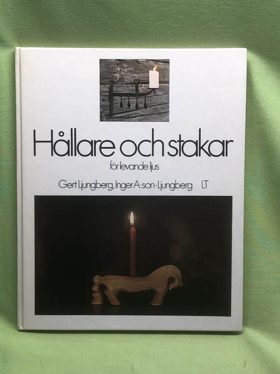 A:son-Ljungberg Inger Ljungberg Gert : Hållare och stakar för levande ljus