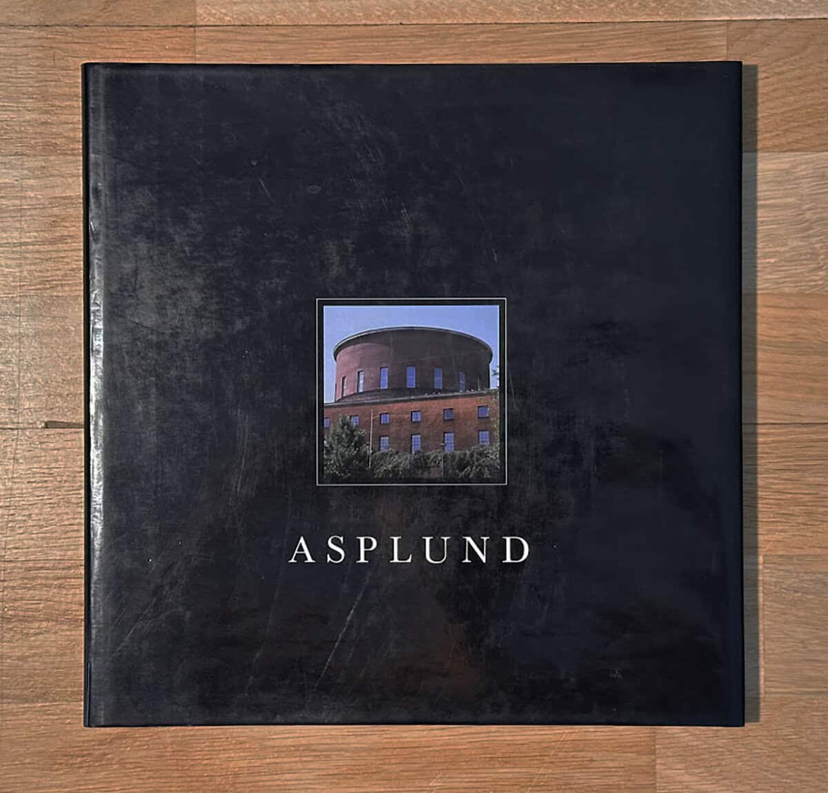 [Asplund, Gunnar, 1885-1940]. Claes Caldenby ; Olof Hultin [red.] : Asplund
