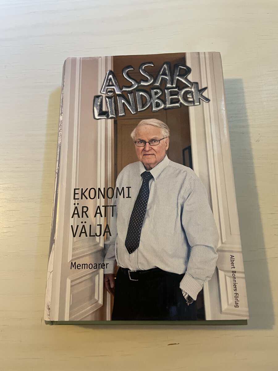 Assar Lindbeck : Ekonomi är att välja memoarer