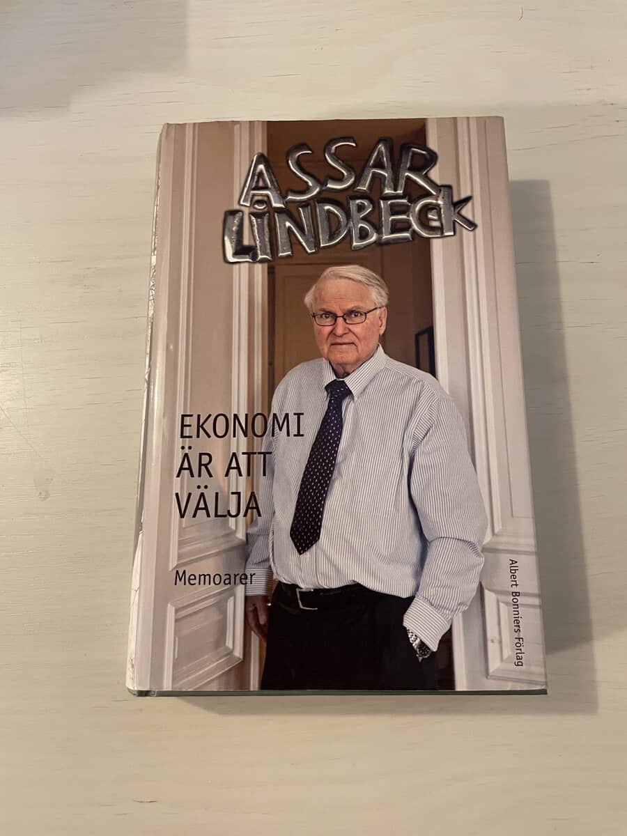 Assar Lindbeck : Ekonomi är att välja