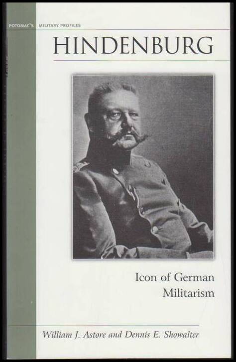 Astore, William J. ; Showalter, Dennis E. : Hindenburg