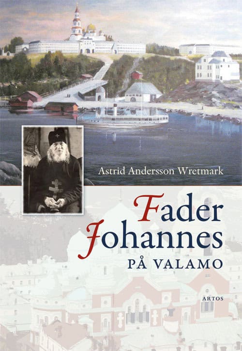 Astrid Andersson Wretmark : Fader Johannes på Valamo