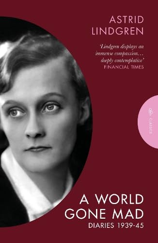 Astrid Lindgren : A World Gone Mad