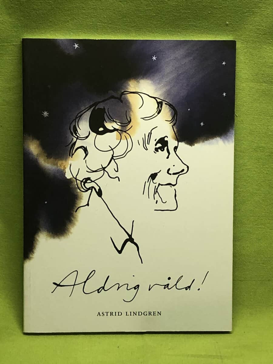 Astrid Lindgren : Aldrig våld!