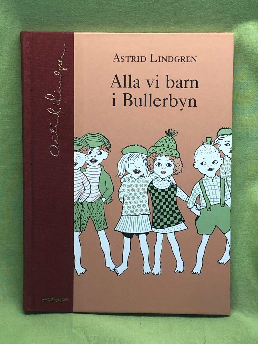 Astrid Lindgren : Alla vi barn i Bullerbyn