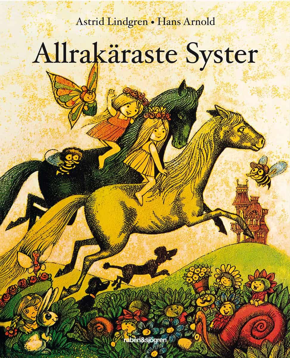 Astrid Lindgren : Allrakäraste syster