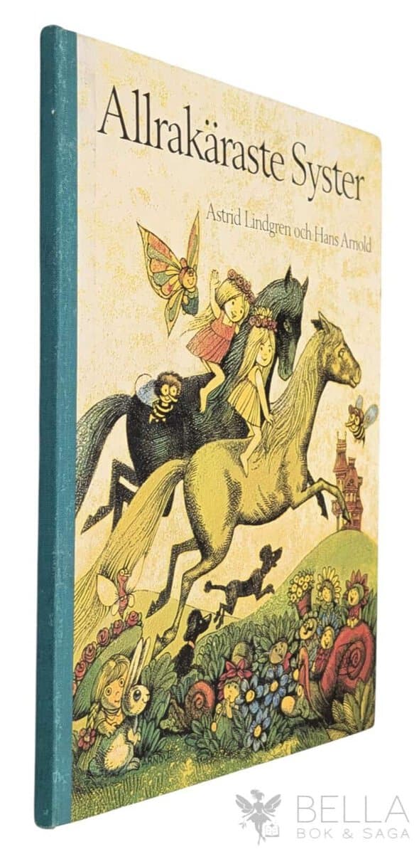 Astrid Lindgren : Allrakäraste syster