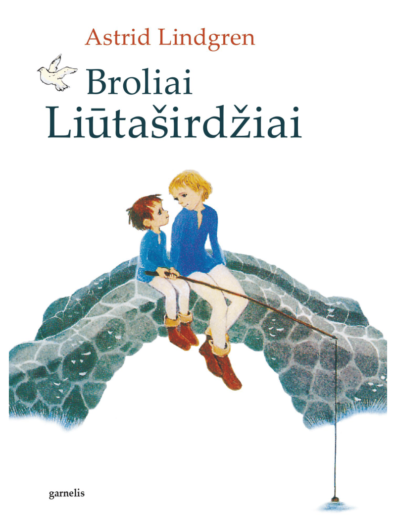 Astrid Lindgren : Broliai Liūtaširdžiai