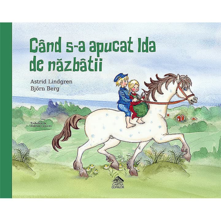 Astrid Lindgren : Când s-a apucat Ida de năzbâtii