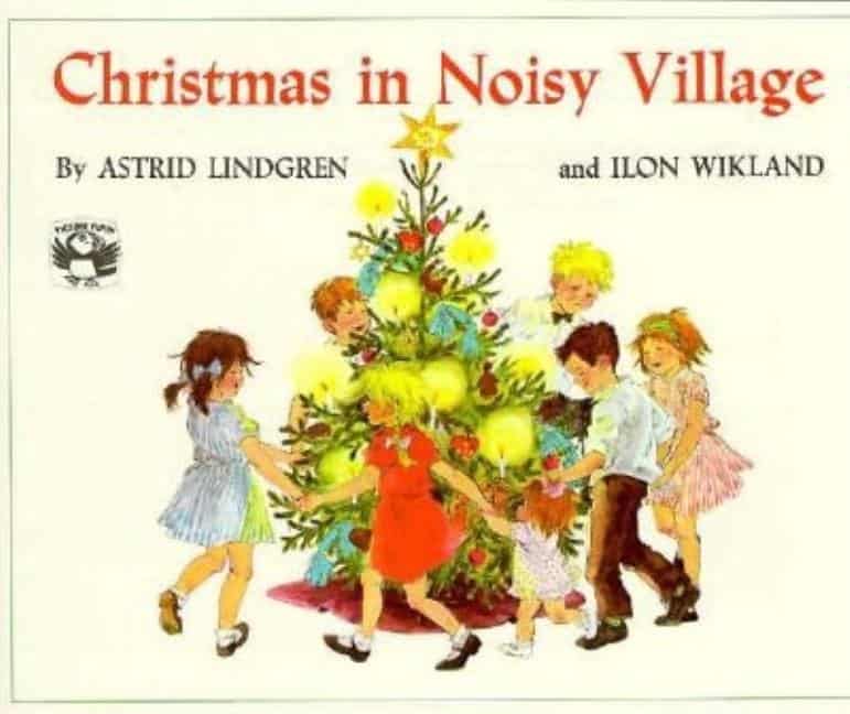 Astrid Lindgren : Christmas in Noisy Village