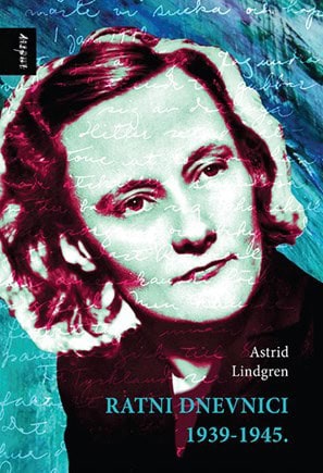 Astrid Lindgren : Ratni dnevnici 1939-1945