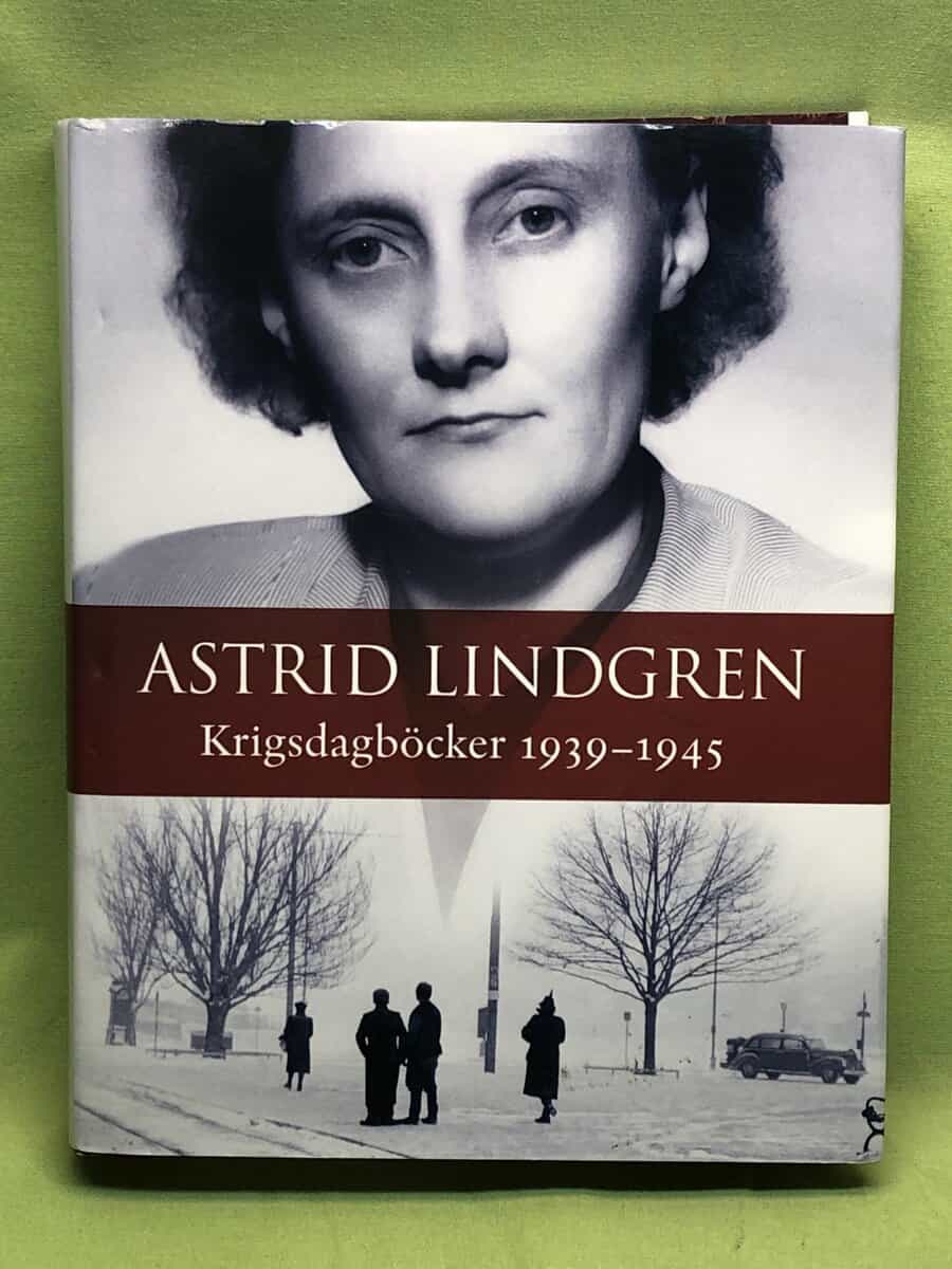 Astrid Lindgren : Krigsdagböcker 1939-1945