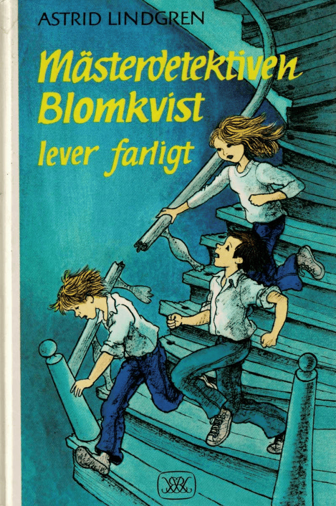 Astrid Lindgren : Mästerdetektiven Blomkvist lever farligt