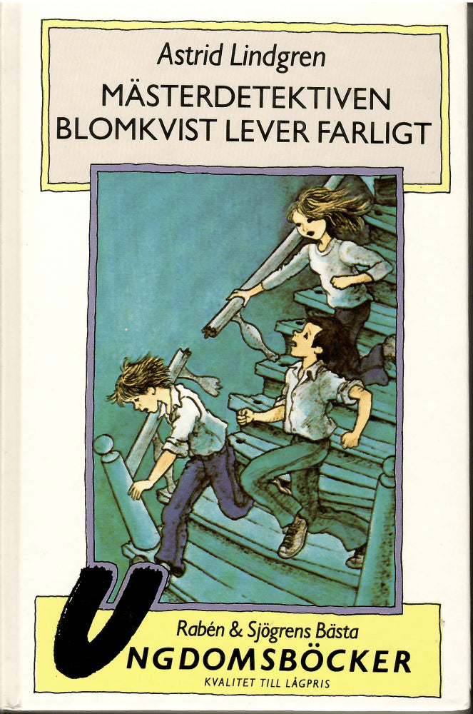 Astrid Lindgren : Mästerdetektiven Blomkvist lever farligt