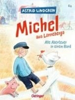 Astrid Lindgren : Michel aus Lönneberga