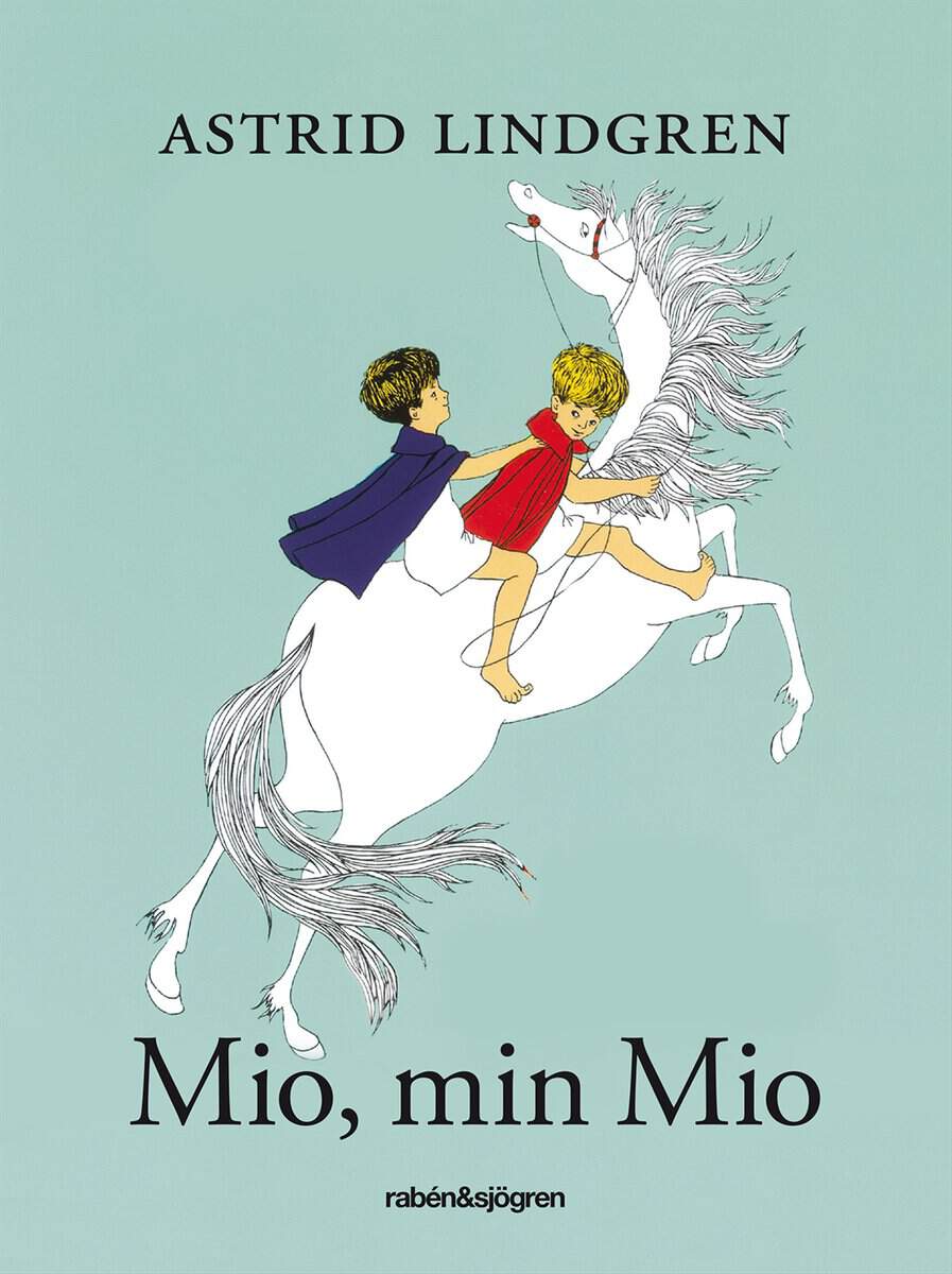 Astrid Lindgren : Mio, min Mio