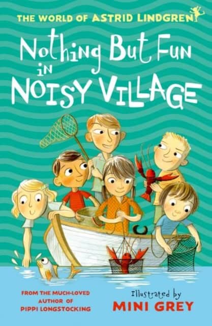 Astrid Lindgren : Nothing but Fun in Noisy Village