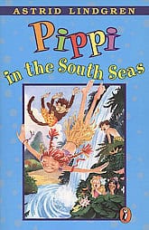 Astrid Lindgren : Pippi In The South Seas