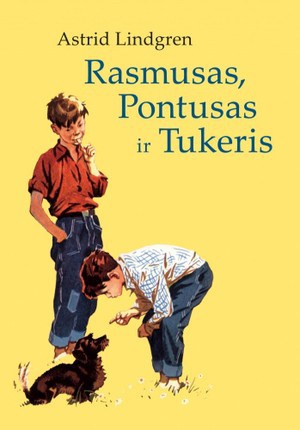 Astrid Lindgren : Rasmusas, Pontusas ir Tukeris