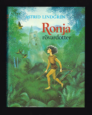 Astrid Lindgren : Ronja rövardotter