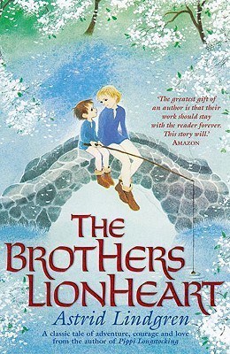 Astrid Lindgren : The Brothers Lionheart