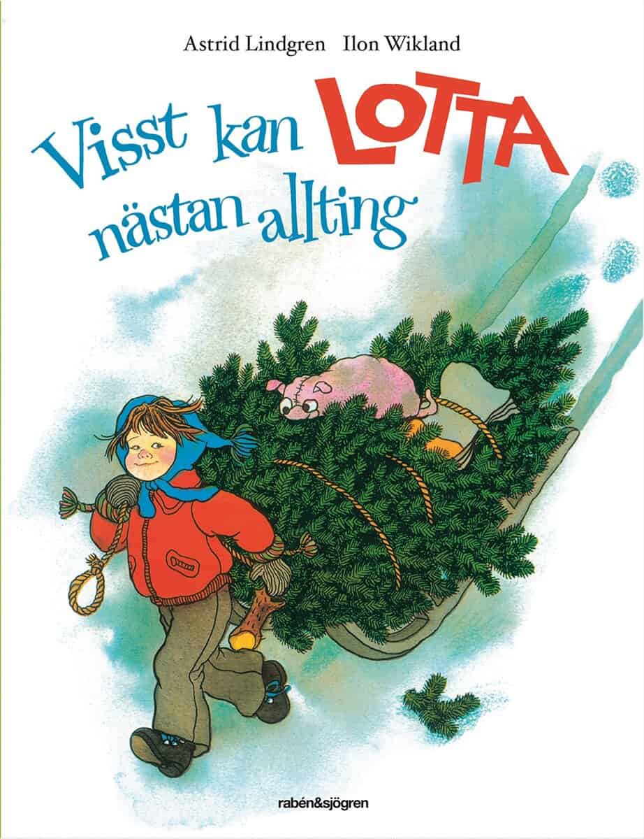 Astrid Lindgren : Visst kan Lotta nästan allting