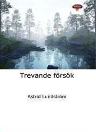 Astrid Lundström : Trevande försök