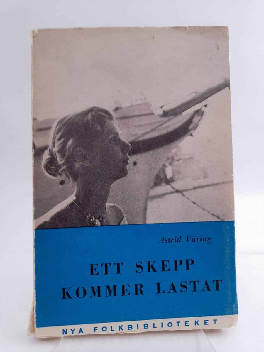Astrid Väring : Ett skepp kommer lastat
