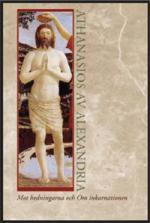 Athanasios av Alexandria : Mot hedningarna och Om inkarnationen