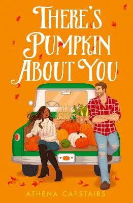 Athena Carstairs : There's Pumpkin About You