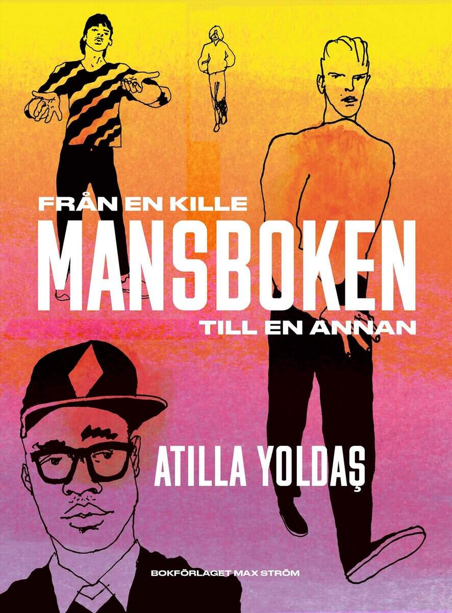 Atilla Yoldaş : Mansboken : från en kille till en annan