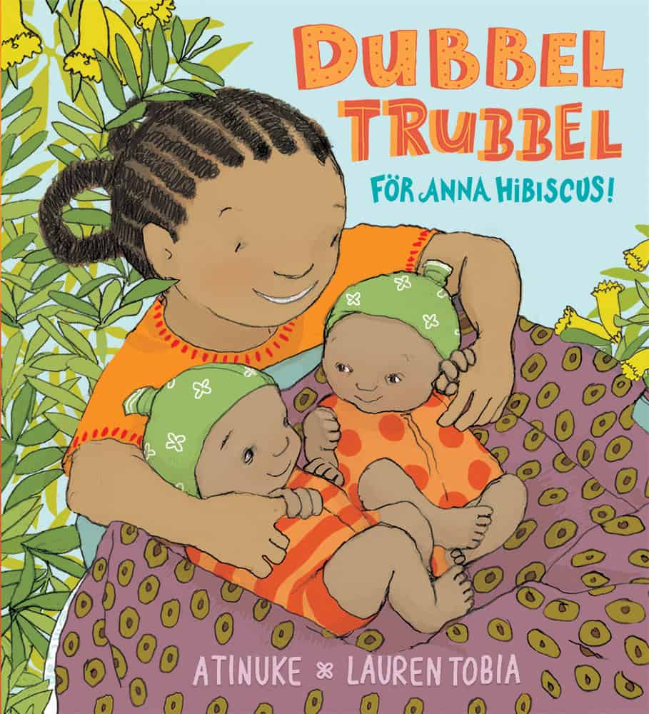 Atinuke : Dubbeltrubbel för Anna Hibiscus