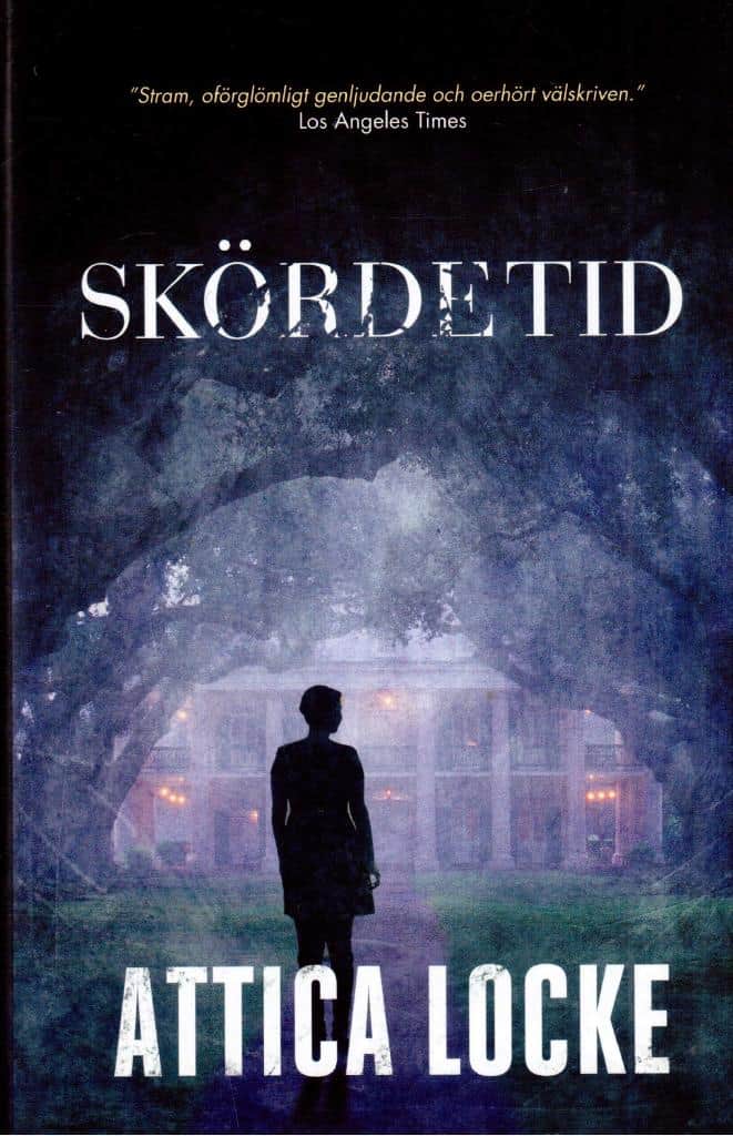 Attica Locke : Skördetid