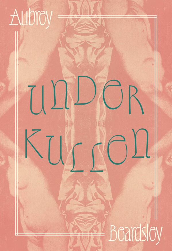 Aubrey Beardsley : Under kullen