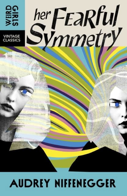 Audrey Niffenegger : Her Fearful Symmetry