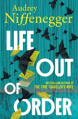 Audrey Niffenegger : Life Out of Order (Standard Edition)