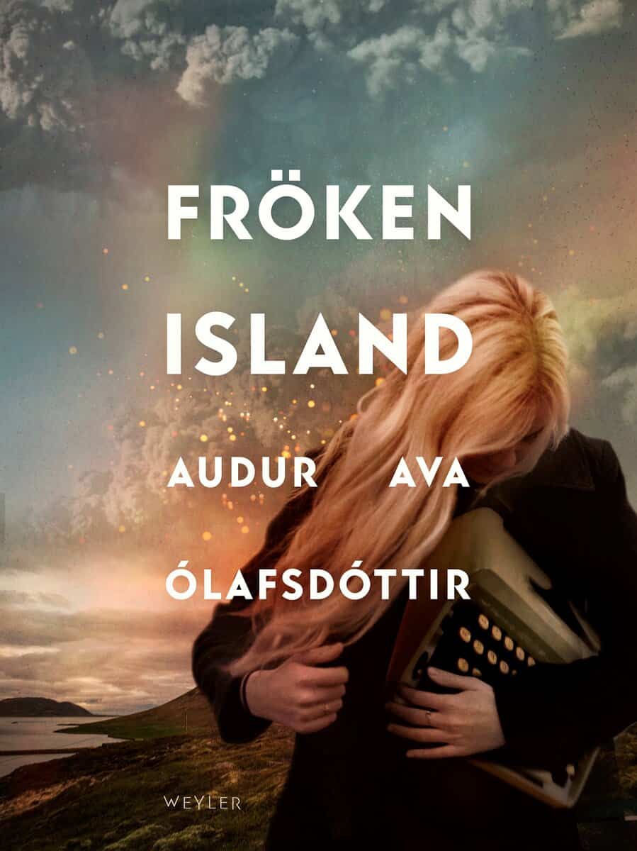 Audur Ava Ólafsdóttir : Fröken Island