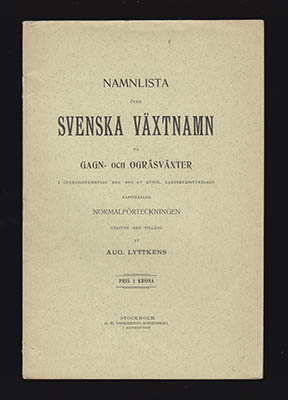 August Lyttkens : Namnlista över svenska växtnamn på gagn- och ogräsväxter