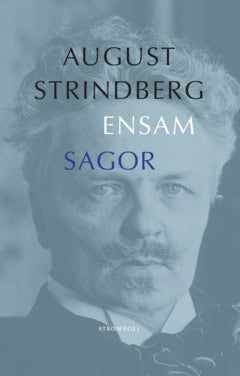 August Strindberg : Ensam ; Sagor