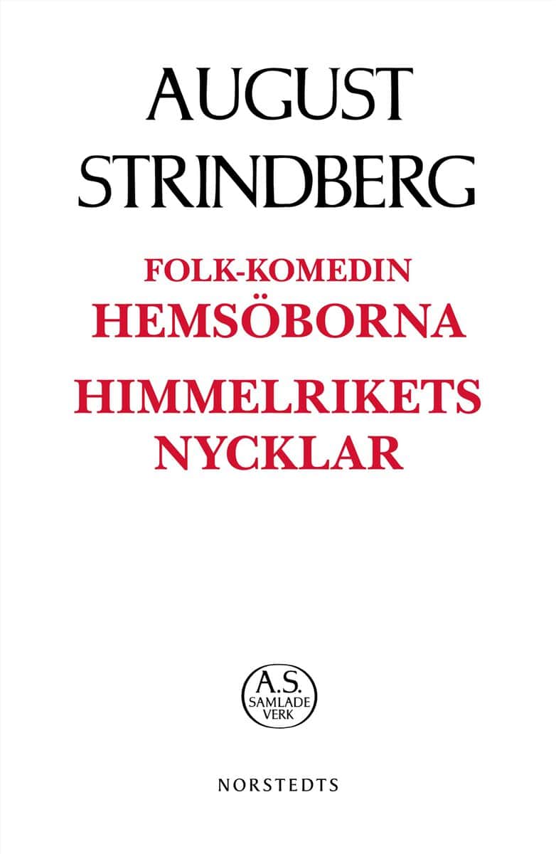 August Strindberg : Folk-komedin Hemsöborna ; Himmelrikets nycklar